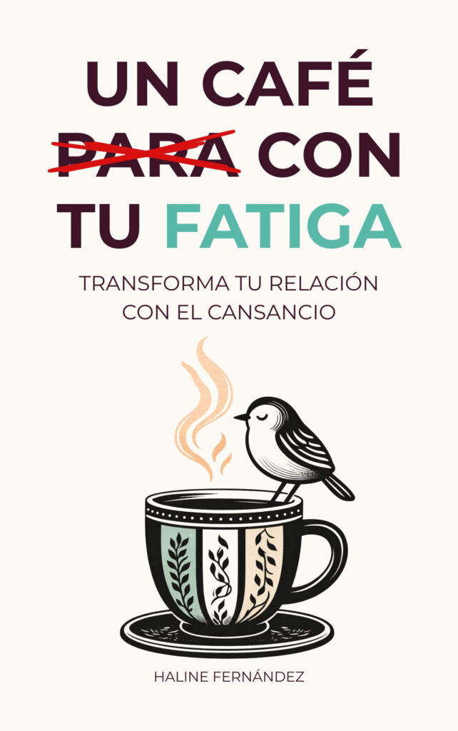 Portada del libro Un café con tu fatiga de Haline Fernández
